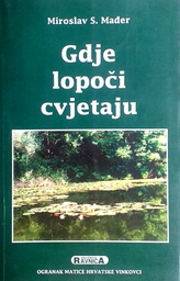 [D-22-6B] GDJE LOPOČI CVJETAJU