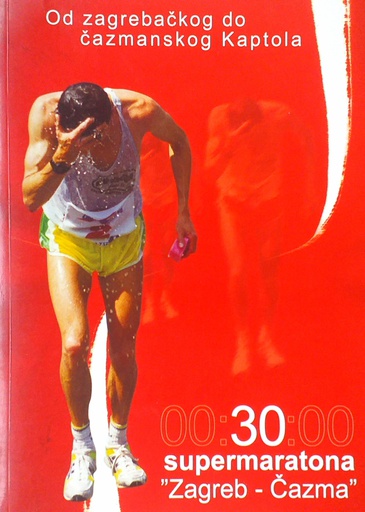 [D-21-6A] 30 SUPERMARATONA ''ZAGREB-ČAZMA''