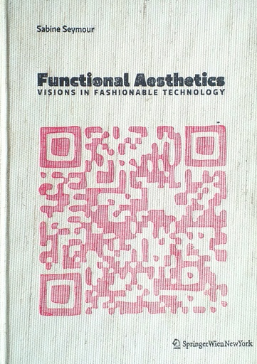 [D-21-6A] FUNCTIONAL AESTHETICS - VISIONS IN FASHIONABLE TECHNOLOGY