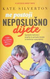 [B-07-5B] NE POSTOJI NEPOSLUŠNO DIJETE
