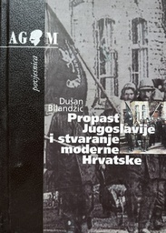 [D-01-4B] PROPAST JUGOSLAVIJE I STVARANJE MODERNE HRVATSKE