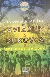 [C-10-2A] ZVIŽDUK S BUKOVCA I POSLJEDNJI ZVIŽDUK