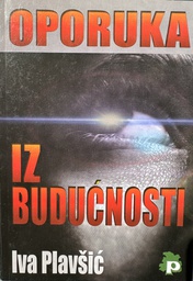 [D-22-4A] OPORUKA IZ BUDUĆNOSTI