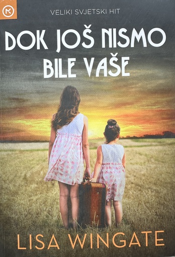 [C-01-6B] DOK JOŠ NISMO BILE VAŠE