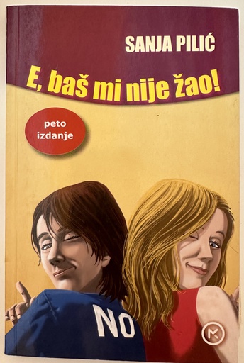 [C-10-2B] E BAŠ MI NIJE ŽAO
