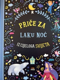 [C-08-1B] PRIČE ZA LAKU NOĆ IZ CIJELOGA SVIJETA