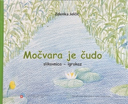 [D-18-1A] MOČVARA JE ČUDO