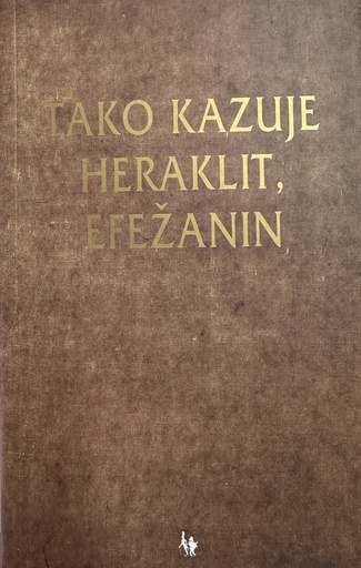 [C-01-6A] TAKO KAZUJE HERAKLIT, EFEŽANIN