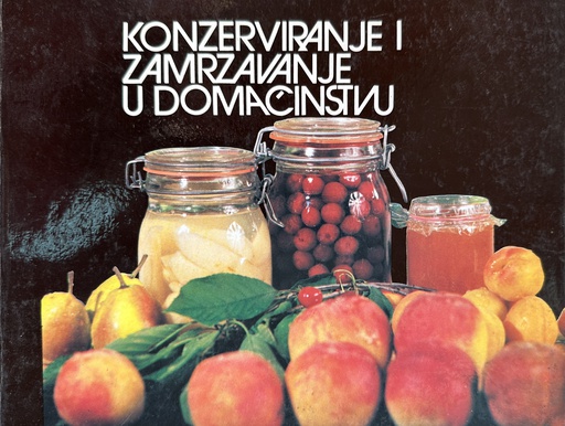 [B-10-5B] KONZERVIRANJE I ZAMRZAVANJE U DOMAĆINSTVU