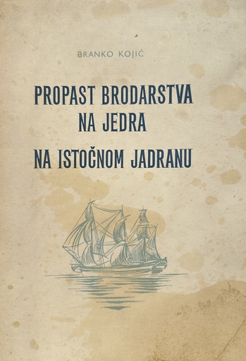 [B-11-6A] PROPAST BRODARSTVA NA JEDRA NA ISTOČNOM JADRANU