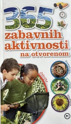 [B-10-6B] 365 ZABAVNIH AKTIVNOSTI NA OTVORENOM