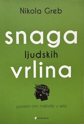 [C-08-4A] SNAGA LJUDSKIH VRLINA