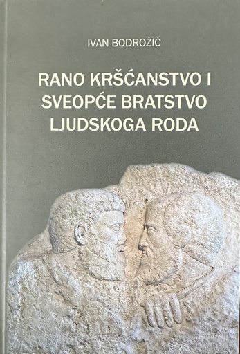[E-01-3B] RANO KRŠĆANSTVO I SVEOPĆE BRATSTVO LJUDSKOGA RODA