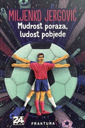 [E-01-5A] MUDROST PORAZA, LUDOST POBJEDE