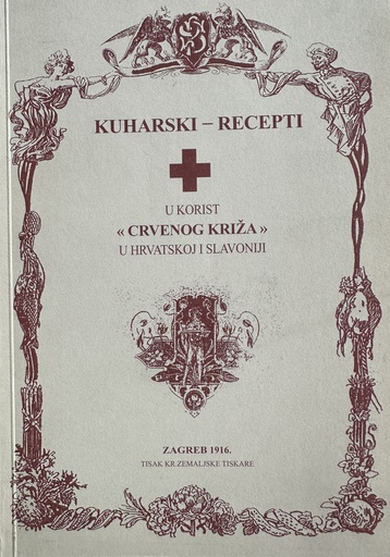 [E-01-6B] KUHARSKI RECEPTI U KORIST CRVENOG KRIŽA U HRVATSKOJ I SLAVONIJI