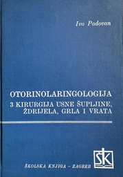 [E-01-6B] OTORINOLARINGOLOGIJA 3 KIRURGIJA USNE ŠUPLJINE, ŽDRIJELA,GRLA I VRATA