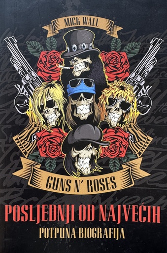 [E-01-6B] GUNS N ROSES - POSLJEDNJI OD NAJVEĆIH