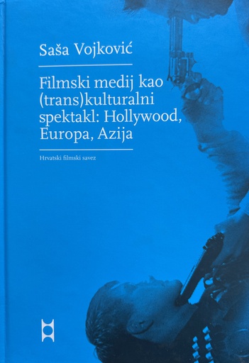 [E-01-5A] FILMSKI MEDIJ KAO (TRANS)KULTURALNI SPEKTAKL