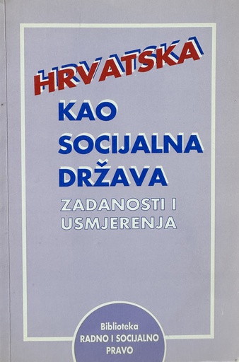 [E-02-3A] HRVATSKA KAO SOCIJALNA DRŽAVA ZADANOSTI I USMJERENJA