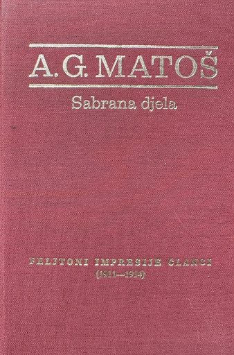 [D-02-2A] SABRANA DJELA XVI - FELJTONI IMPRESIJE ČLANCI (1911-1914)