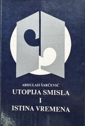 [D-04-6A] UTOPIJA SMISLA I ISTINA VREMENA