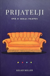 [D-04-6A] PRIJATELJI - ONA O SERIJI FRIENDS