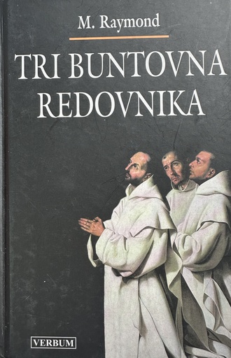 [A-03-4A] TRI BUNTOVNA REDOVNIKA