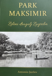 [E-03-1B] PARK MAKSIMIR - ZELENI DRAGULJ ZAGREBA
