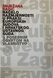 [E-03-3B] NAČELO RAZMJERNOSTI U PRAKSI EUROPSKIH SUDOVA I HRVATSKOG USTAVNOG SUDA