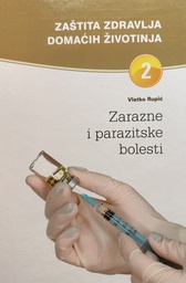 [E-03-3B] ZAŠTITA ZDRAVLJA DOMAĆIH ŽIVOTINJA 2  - ZARAZNE I PARAZITSKE BOLESTI