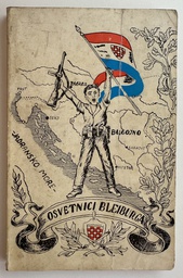 [E-03-5B] OSVETNICI BLEIBURGA - PRIRUČNIK ZA VOĐENJE HRVATSKE GERILE