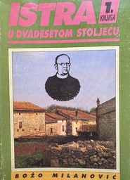 [E-04-6A] ISTRA U DVADESETOM STOLJEĆU 1.KNJIGA