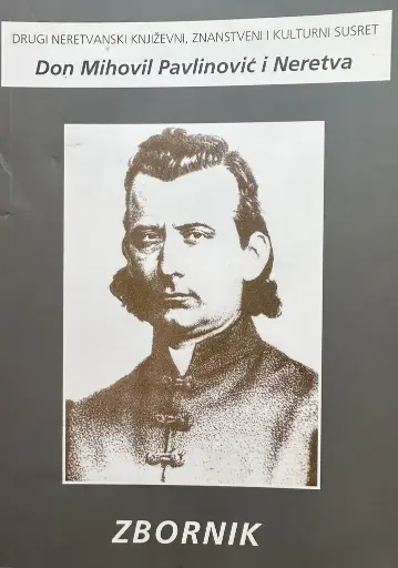 [E-02-3B] DON MIHOVIL PAVLINOVIĆ I NERETVA - ZBORNIK RADOVA
