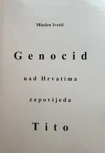 [E-03-5A] GENOCID NAD HRVATIMA ZAPOVIJEDA TITO
