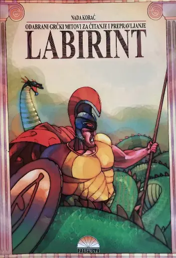 [E-03-3B] LABIRINT - ODABRANI GRČKI MITOVI ZA ČITANJE I PREPRAVLJANJE