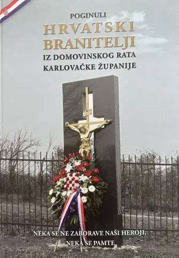 [E-04-1B] POGINULI HRVATSKI BRANITELJI IZ DOMOVINSKOG RATA KARLOVAČKE ŽUPANIJE