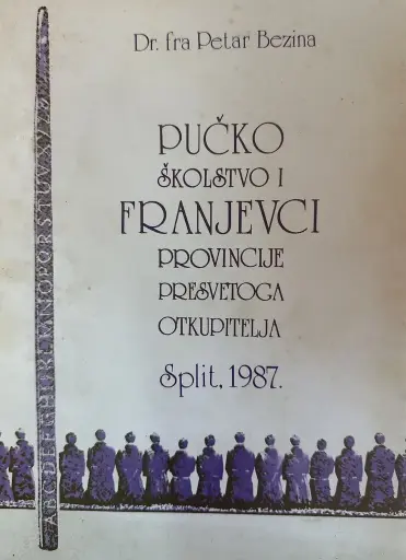 [E-03-4A] PUČKO ŠKOLSTVO I FRANJEVCI PROVINCIJE PRESVETOGA OTKUPITELJA, SPLIT 1987.