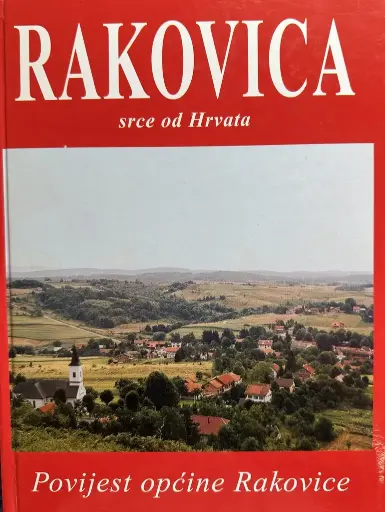 [E-04-1B] RAKOVICA SRCE OD HRVATA - POVIJEST OPĆINE RAKOVICE