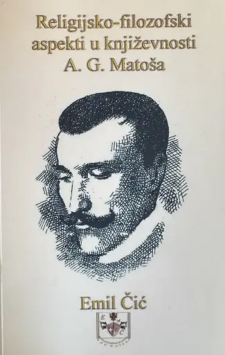[E-03-4A] RELIGIJSKO-FILOZOFSKI ASPEKTI U KNJIŽEVNOSTI A.G.MATOŠA