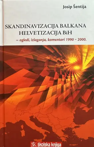 [E-03-5A] SKANDINAVIZACIJA BALKANA HELVETIZACIJA BIH