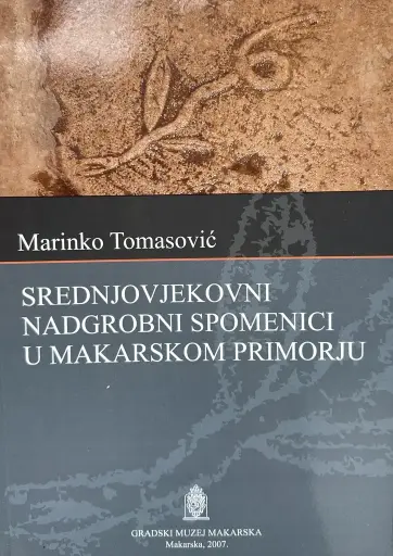 [B-10-1A] SREDNJOVJEKOVNI NADGROBNI SPOMENICI U MAKARSKOM PRIMORJU