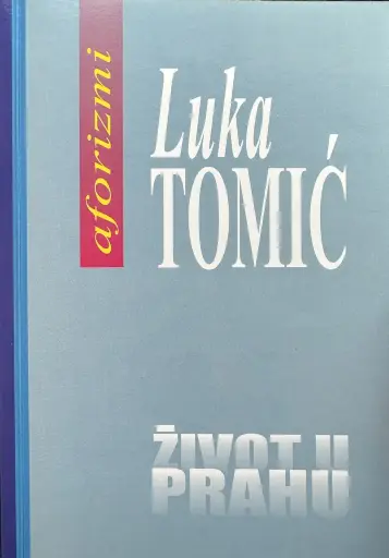 [B-09-6B] ŽIVOT U PRAHU - AFORIZMI