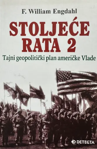 [E-03-3A] STOLJEĆE RATA 2 - TAJNI GEOPOLITIČKI PLAN AMERIČKE VLADE