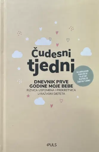 [E-04-2B] ČUDESNI TJEDNI - DNEVNIK PRVE GODINE MOJE BEBE
