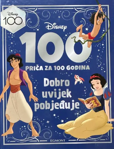 [E-04-2B] DISNEY 100 PRIČA ZA 100 GODINA - DOBRO UVIJEK POBJEĐUJE