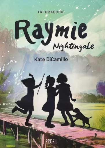 [E-04-3A] TRI HRABRICE - RAYMIE NIGHTINGALE