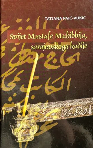 [E-04-4A] SVIJET MUSTAFE MUHIBBIJA, SARAJESVSKOG KADIJE