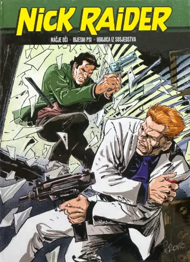 [E-05-6A] NICK RAIDER KNJIGA 30. MAČJE OČI - BIJESNI PSI - UBOJICA IZ SUSJEDSTVA