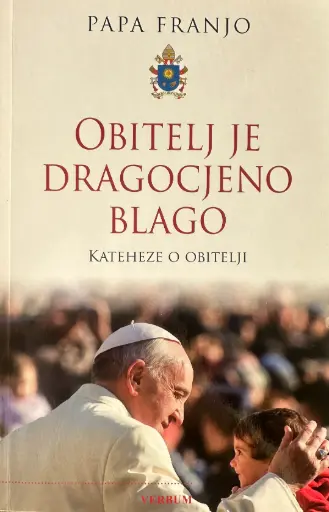 OBITELJ JE DRAGOCJENO BLAGO