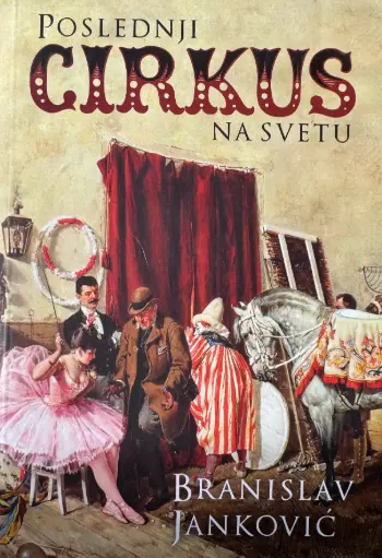 [A-02-6A] POSLEDNJI CIRKUS NA SVETU